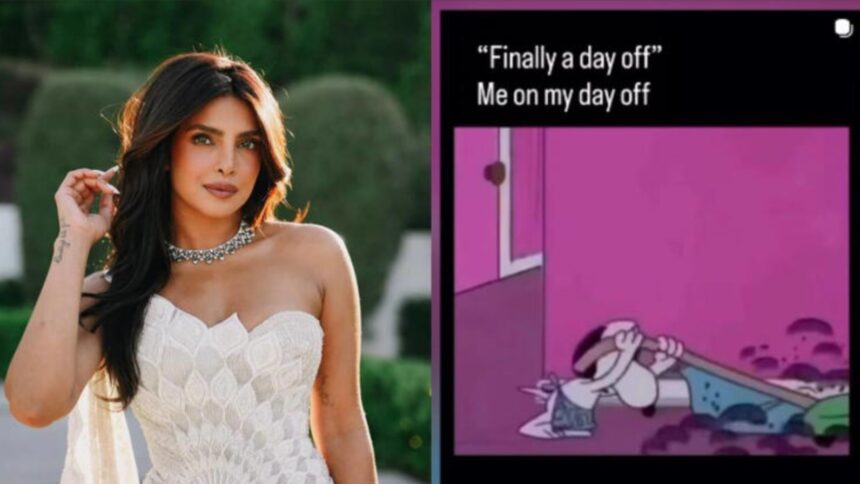 Priyanka Chopra shares a funny and relatable glimpse of her day off from her busy work schedule